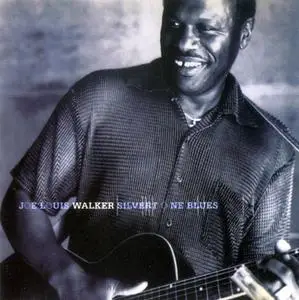 Joe Louis Walker - Silvertone Blues (1999)