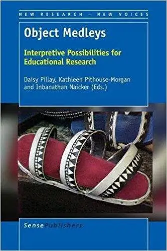 Object Medleys: Interpretive Possibilities for Educational Research