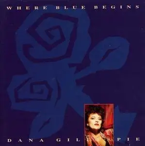 Dana Gillespie - Where Blue Begins (1991)