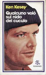 Ken Kesey - Qualcuno volò sul nido del cuculo (repost)