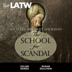 «The School for Scandal» by Richard Brinsley Sheridan