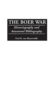 The Boer War: Historiography and Annotated Bibliography