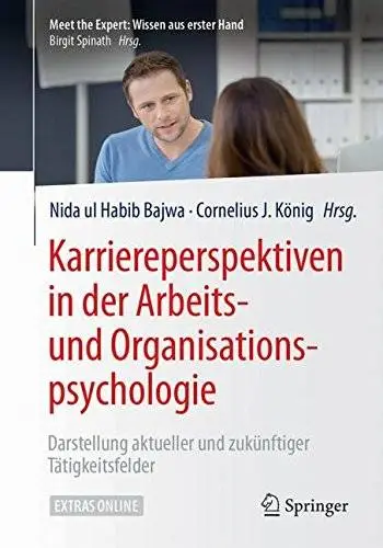 Karriereperspektiven in der Arbeits- und Organisationspsychologie: Darstellung aktueller und zukünftiger Tätigkeitsfelder