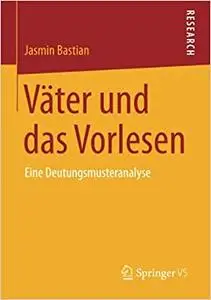 Väter und das Vorlesen: Eine Deutungsmusteranalyse