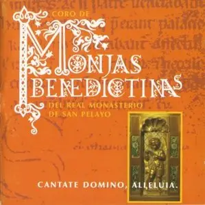 Coro de Monjas Benedictinas del Real Monasterio de San Pelayo - Cantate Domino, Alleluia