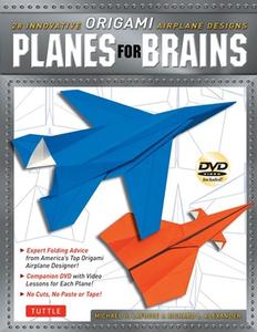 Planes for Brains: 28 Innovative Origami Airplane Designs