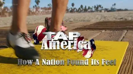 BBC - Tap America: How a Nation Found its Feet (2018)