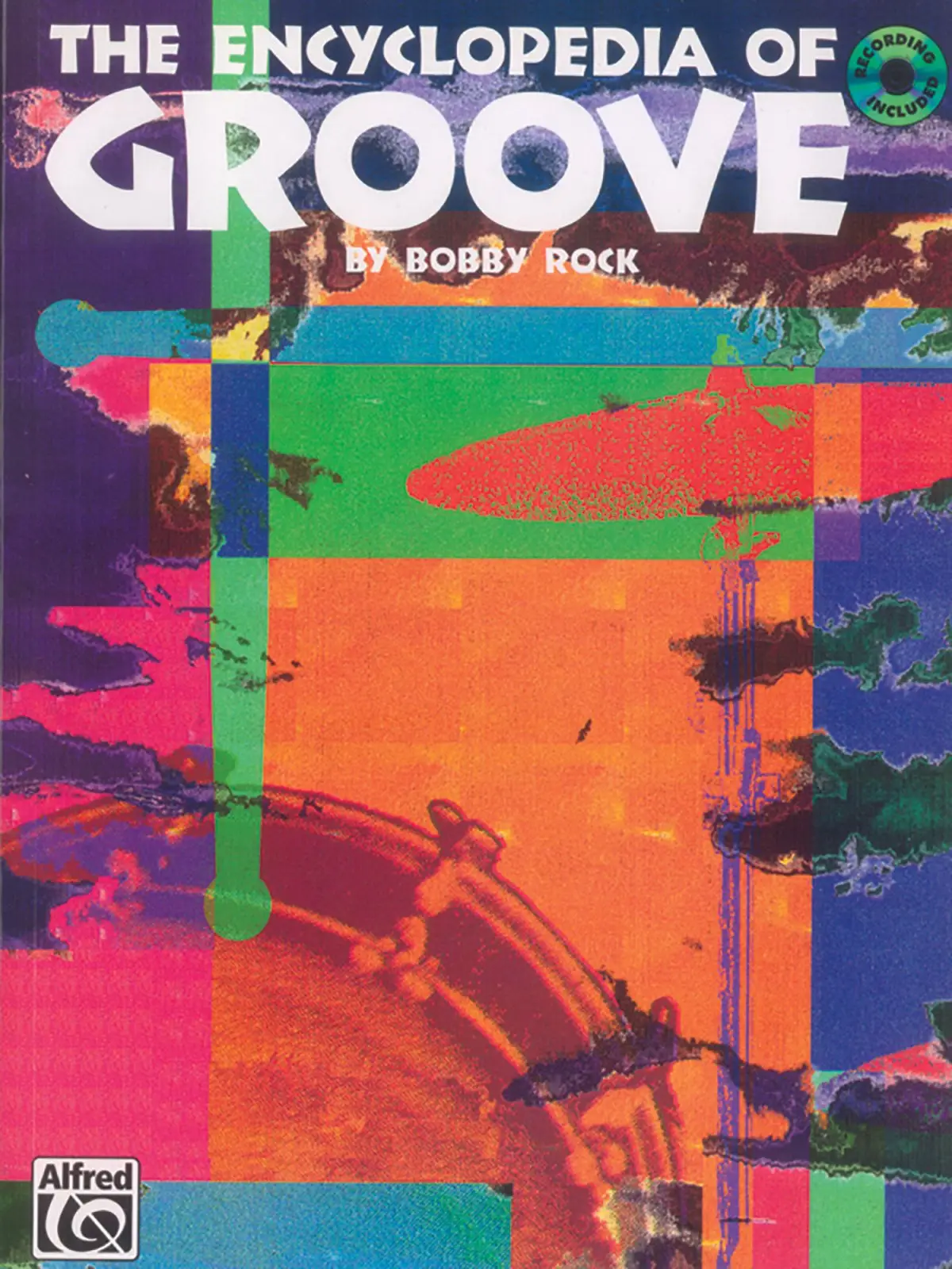 The Encyclopedia of Groove by Bobby Rock