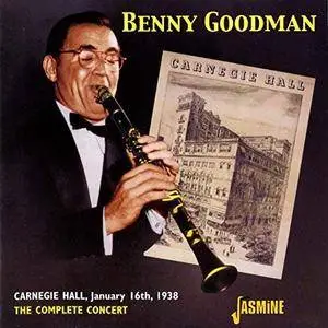 Benny Goodman - Complete Benny Goodman Carnegie Hall Concert 1938 (2006)
