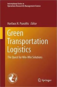 Green Transportation Logistics: The Quest for Win-Win Solutions (Repost)