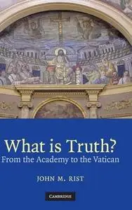 What is Truth - From the Academy to the Vatican