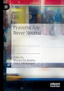 Proverbs Are Never Neutral