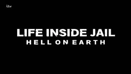 ITV - Life Inside Jail: Hell on Earth (2016)