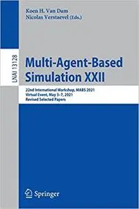 Multi-Agent-Based Simulation XXII: 22nd International Workshop, MABS 2021, Virtual Event, May 3-7, 2021