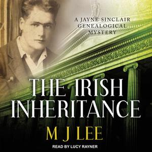 «The Irish Inheritance» by M.J. Lee