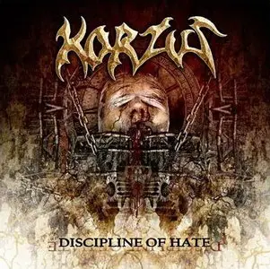 Korzus - Discipline of Hate (2010) 