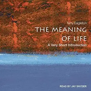 The Meaning of Life: A Very Short Introduction [Audiobook]