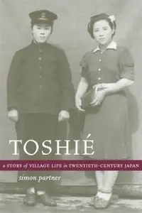 Toshié: A Story of Village Life in Twentieth-Century Japan