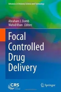 Focal Controlled Drug Delivery