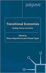 Transitional Economies: Banking, Finance, Institutions