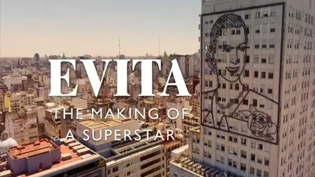 BBC - Evita: The Making of a Superstar (2018)