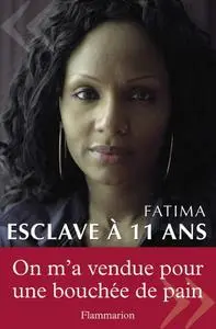 Fatima, Sophie Blandinières, "Esclave à 11 ans"