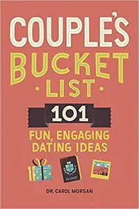 Couple's Bucket List: 101 Fun, Engaging Dating Ideas