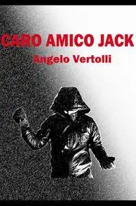 Caro amico Jack