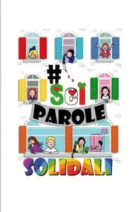 #seiparolesolidali – Autobiografie in sei parole