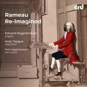 Jean-Philippe Rameau - Rameau Re-Imagined (2023) [Official Digital Download 24/96]