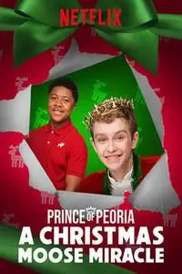 Prince of Peoria: A Christmas Moose Miracle (2018)