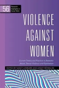 Violence Against Women: Current Theory and Practice in Domestic Abuse, Sexual Violence and Exploitation