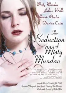 The Seduction of Misty Mundae (2004) [w/Commentary]