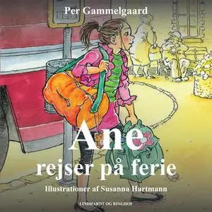 «Ane rejser på ferie» by Per Gammelgaard