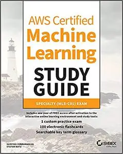 AWS Certified Machine Learning Study Guide : Specialty (MLS-C01) Exam