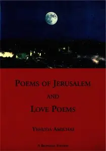 Yehuda Amichal, "Poems of Jerusalem and Love Poems"