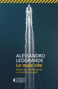Alessandro Leogrande - Le male vite
