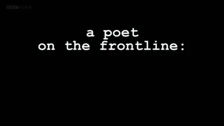 BBC - Poet on the Frontline (2015)