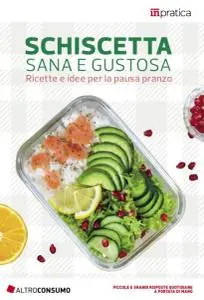 Schiscetta Sana e Gustosa: Ricette e idee per la pausa pranzo (2019)