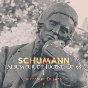 Alessandro Deljavan - Schumann- Album for the Young (Album für die Jugend), Op. 68 [Book 1] (2023) [Official Digital Download]
