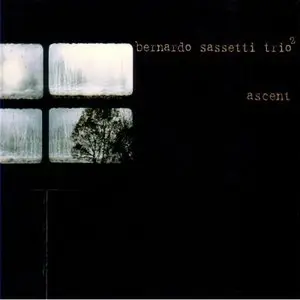 Bernardo Sassetti Trio 2 - Ascent (2005) 