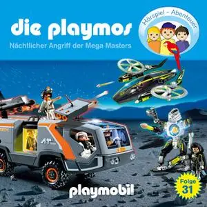 «Die Playmos - Folge 31: Nächtlicher Angriff der Mega Masters» by Simon X. Rost,Florian Fickel