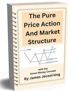 The Pure Price Action And Market Structure with the Smart Money Concept