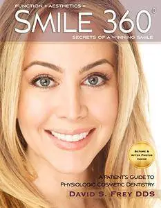 Smile 360°: A Patient's Guide to Cosmetic Dentistry