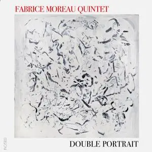 Fabrice Moreau Quintet - Double Portrait (2019) [Official Digital Download 24/96]