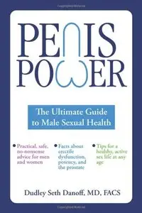 Penis Power: The Ultimate Guide to Male Sexual Health