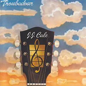 J.J. Cale - Troubadour (1076) [Mercury] HQ