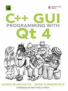 C++ GUI Programming with Qt 4 by Jasmin Blanchette [Repost]