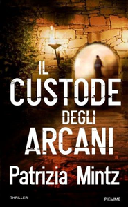 Patrizia Mintz - Il custode degli arcani (2011)
