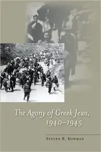The Agony of Greek Jews, 1940-1945